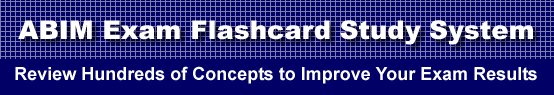 ABIM Exam Flashcard Study System is guaranteed to raise your ABIM test score