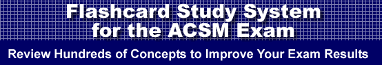 Flashcard Study System for the ACSM Exam is guaranteed to raise your ACSM exam score