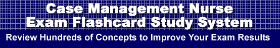 Case Management Nurse Exam Flashcard Study System is guaranteed to raise your Case Management Nurse Exam score