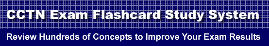 CCTN Exam Flashcard Study System is guaranteed to raise your CCTN exam score