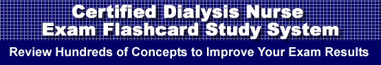 Certified Dialysis Nurse Exam Flashcard Study System is guaranteed to raise your CDN test score