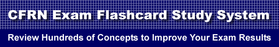 CFRN Exam Flashcard Study System is guaranteed to raise your CFRN test score