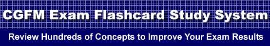 CGFM Exam Flashcard Study System is guaranteed to raise your CGFM test score