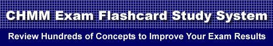 CHMM Exam Flashcard Study System is guaranteed to raise your CHMM test score