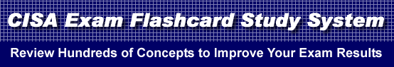 CISA Exam Flashcard Study System is guaranteed to raise your CISA exam score