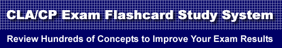CLA/CP Exam Flashcard Study System is guaranteed to raise your CLA/CP test score