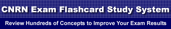 CNRN Exam Flashcard Study System is guaranteed to raise your CNRN test score