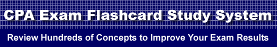 CPA Exam Flashcard Study System is guaranteed to raise your CPA test score