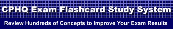 CPHQ Exam Flashcard Study System is guaranteed to raise your CPHQ test score