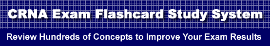 CRNA Exam Flashcard Study System is guaranteed to raise your CRNA test score