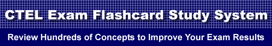 CTEL Exam Flashcard Study System is guaranteed to raise your CTEL test score