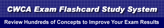 CWCA Exam Flashcard Study System is guaranteed to raise your CWCA exam score