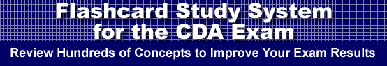 Flashcard Study System for the CDA Exam is guaranteed to raise your DANB test score