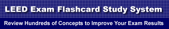 LEED Exam Flashcard Study System is guaranteed to raise your LEED test score