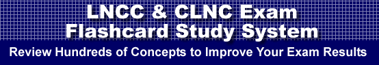 LNCC & CLNC Exam Flashcard Study System is guaranteed to raise your LNCC & CLNC test score