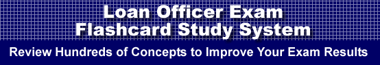 Loan Officer Exam Flashcard Study System is guaranteed to raise your Loan Officer Test score