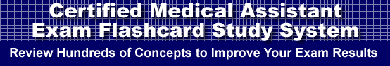 Certified Medical Assistant Exam Flashcard Study System is guaranteed to raise your Certified Medical Assistant test score