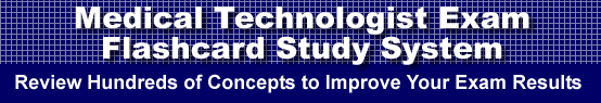 Medical Technologist Exam Flashcard Study System is guaranteed to raise your Medical Technologist Test score