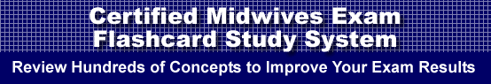 Certified Midwives Exam Flashcard Study System is guaranteed to raise your Certified Midwives Exam score