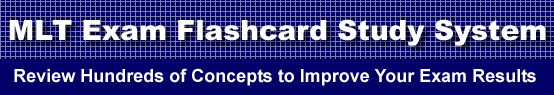 MLT Exam Flashcard Study System is guaranteed to raise your MLT test score