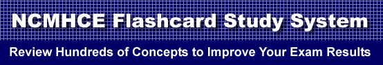 NCMHCE Flashcard Study System is guaranteed to raise your NCMHCE score