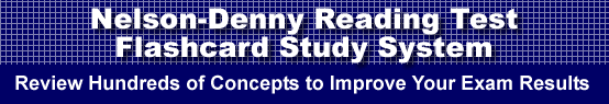 Nelson-Denny Reading Test Flashcard Study System is guaranteed to raise your Nelson-Denny Reading Test score