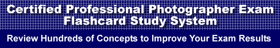 Certified Professional Photographer Exam Flashcard Study System is guaranteed to raise your Certified Professional Photographer Test score