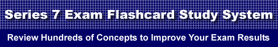 Series 7 Exam Flashcard Study System is guaranteed to raise your Series 7 Test score