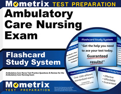 Ambulatory Care Nursing Exam Flashcards Study System