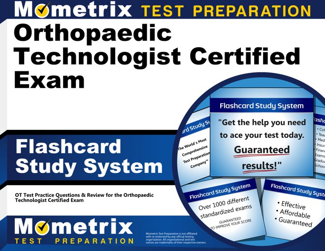 Orthopaedic Technologist Exam Flashcards Study System