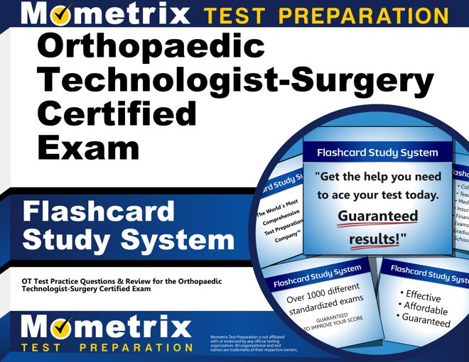 Orthopaedic Technologist-Surgery Certified Exam Flashcards Study System
