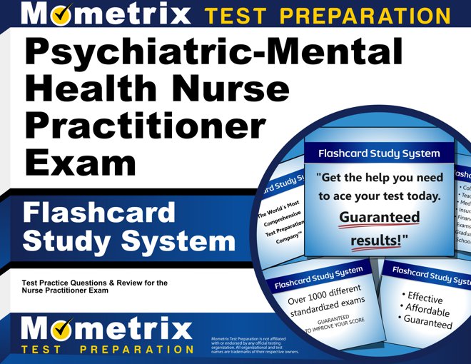 Psychiatric-Mental Health Nurse Practitioner Exam Flashcards Study System
