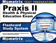 Praxis II Health and Physical Education Exam Flashcards Study System