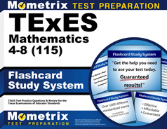 TExES Mathematics 4-8 (115) Test Flashcards [with TExES Practice Questions]